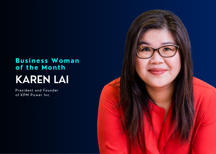 Business Woman of the Month: Karen Lai, President and Founder of KPM Power Inc.
